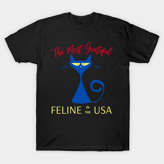 The Most Grateful Feline in the USA T-Shirt by FehuMarcinArt